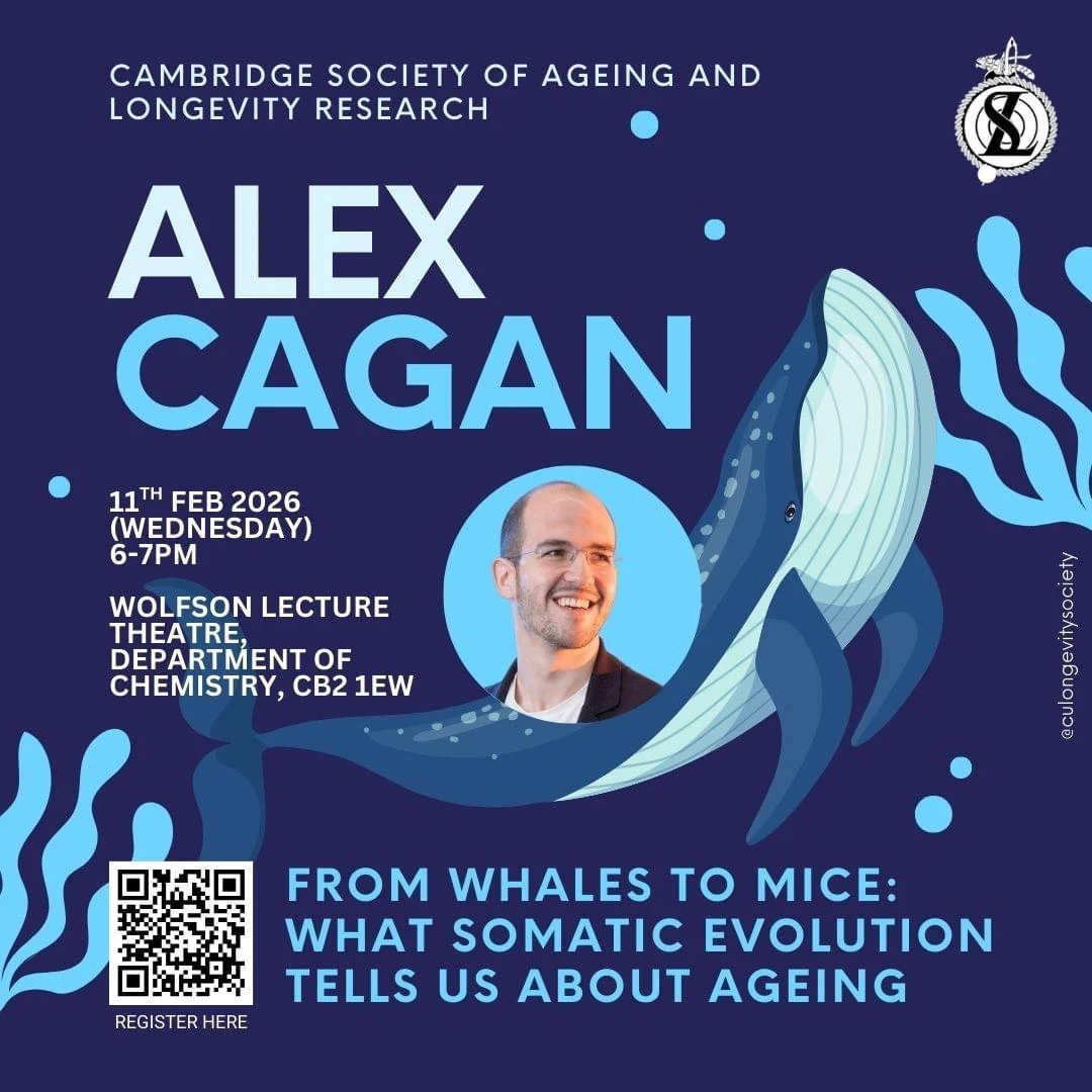 From whales to mice: what somatic evolution tells us about ageing, Alex Cagan. 11 February 2026, 18:00–19:00. Wolfson Lecture Theatre, Department of Chemistry, CB2 1EW. Original archived event poster.