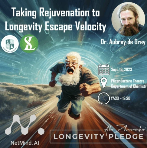 Taking rejuvenation to longevity escape velocity, Dr Aubrey de Grey. 19 September 2023, 17:30–18:30. Pfizer Lecture Theatre, Department of Chemistry. Original archived event poster.