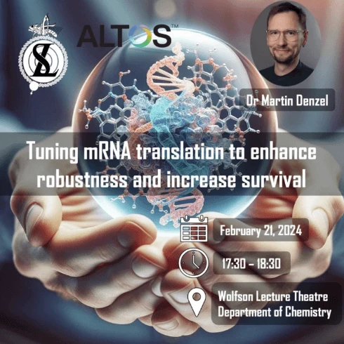 Tuning mRNA translation to enhance robustness and increase survival, Dr Martin Denzel. 21 February 2024, 17:30–18:30. Wolfson Lecture Theatre, Department of Chemistry. Original archived event poster.