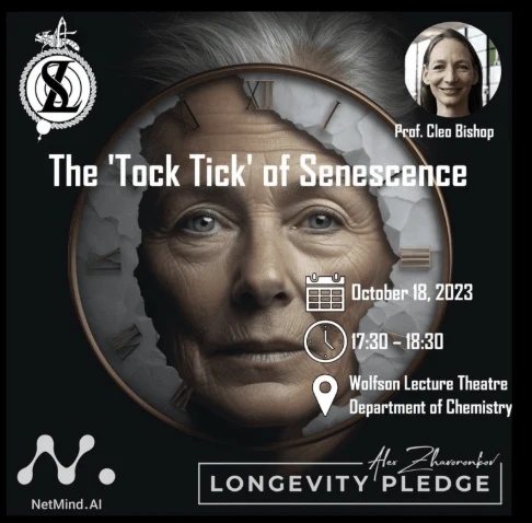 The ‘Tock Tick’ of senescence, Prof. Cleo Bishop. 18 October 2023, 17:30–18:30. Wolfson Lecture Theatre, Department of Chemistry. Original archived event poster.
